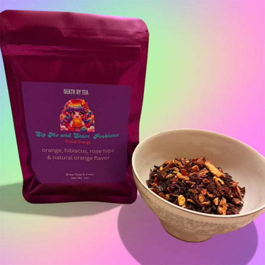 Sip Me and Start Problems (Blood Orange)