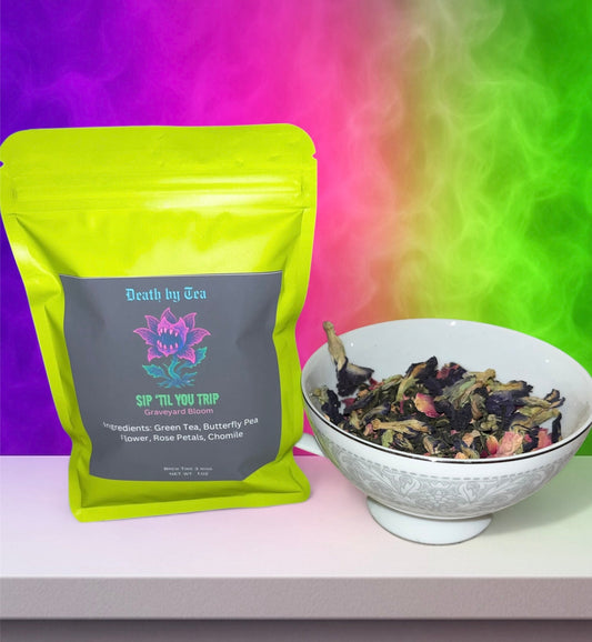 Sip ‘Till You Trip (Graveyard Bloom)